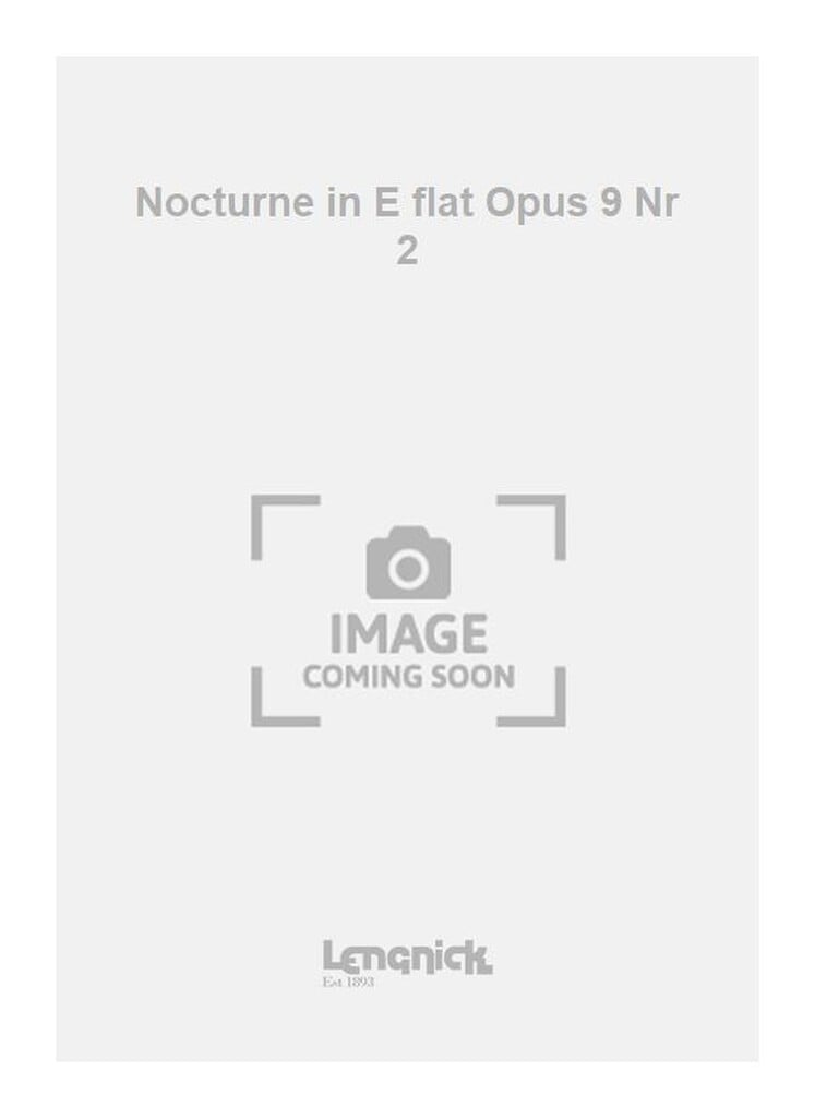 Nocturne in E flat Opus 9 Nr 2